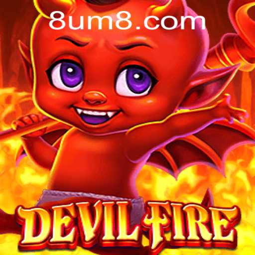 Unveiling DevilFire: The Thrilling Adventure of UM8