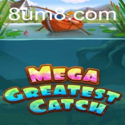 Unveiling the Thrills of MegaGreatestCatch: A Modern Gaming Phenomenon